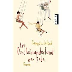 Im Durcheinanderland der Liebe: Roman