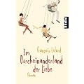 Im Durcheinanderland der Liebe: Roman