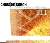 Nothing Ever Happens Round Her - Chris de Burgh