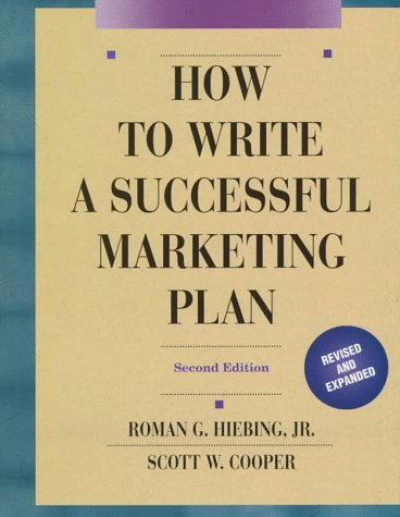 how to write a successful marketing plan a disciplined and comprehensive approach