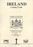 Ireland, Co. Cork Genealogy and Family History Notes