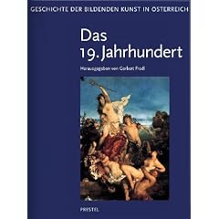 Geschichte der bildenden Kunst in �sterreich, 6 Bde., Bd.5 : Das 19. Jahrhundert: BD V