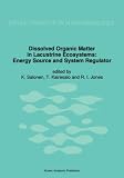 Dissolved Organic Matter in Lacustrine Ecosystems: Energy Source and System Regulator