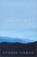 Carolina: Mountain Man, Smoky Mountain Sunrise, Call of the Mountain, Whiter Than Snow (Inspirational Romance Collections)