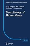  : Neurobiology of Human Values (Research and Perspectives in Neurosciences)