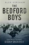 Books : The Bedford Boys: One Small Town's Ultimate D-Day Sacrifice