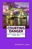 Courting Danger (Agents for the Crown)