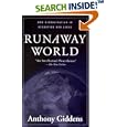Runaway World : How Globalization is Reshaping Our Lives