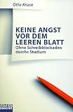 Keine Angst vor dem leeren Blatt: Ohne Schreibblockaden durchs Studium (campus concret) - Otto Kruse