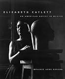 Elizabeth Catlett: An American Artist in Mexico (The Jacob Lawrence Series on American Artists)