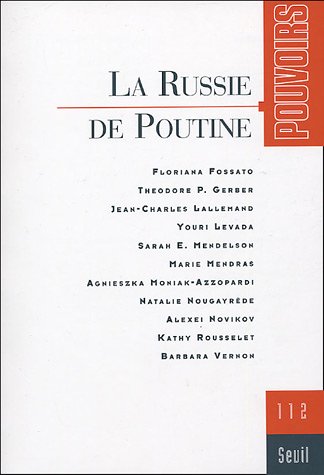 Pouvoirs, N 112 : la Russie de Poutine
