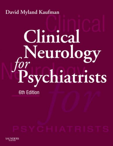 Clinical Neurology for Psychiatrists (CLINICAL NEUROLOGY FOR PSYCHIATRISTS)