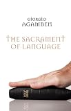 The sacrament of language : an archaeology of the oath (Homo Sacer II, 3)