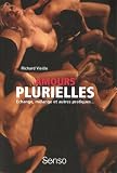 Amours plurielles : Echange, m�lange et autres pratiques...