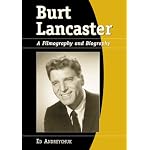 Burt Lancaster: A Filmography and Biography book cover