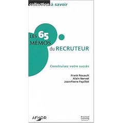 Les 65 m�mos du recruteur : Construisez votre succ�s