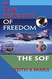 Review iUniverse, Inc.  / The Servants of Freedom: The SOF