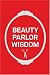 Beauty Parlor Wisdom by Risa Mickenberg