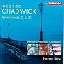 Chadwick: Symphonies 2&3