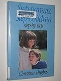Step-parents, step-children : step-by-step