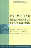 Promoting Reasonable Expectations : Aligning Student And  Institutional Views Of The College Experience