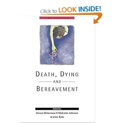 Death, Dying and Bereavement (Published in association with The Open University)