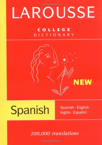 Larousse College Dictionary:  Spanish-English / Ingles-Espanol (Spanish and English Edition)