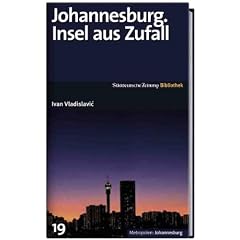 SZ Bibliothek Metropolen Band 19: Johannesburg. Insel aus Zufall
