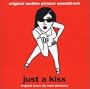 Just a Kiss: Original Motion Picture Soundtrack