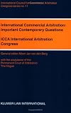 International Commercial Abritation: Important Contemporary Questions (ICCA Congress Series Set)