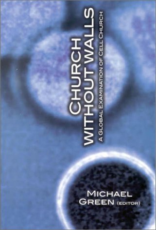 Church without Walls: A Global Examination of the Cell Church