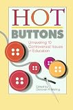 Hot Buttons: Unravelling 10 Controversial Issues in Education