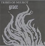 Revue Tribes Of Neurot  / Grace