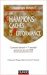 Les Champions cach�s de la performance: Comment devenir n�1 mondial quand on est une PME