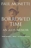Borrowed Time: An AIDS Memoir