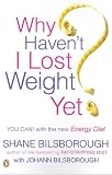 Why Haven't I Lost Weight Yet?: The Unique Energy Diet Shows You How