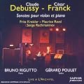 Debussy, Franck, Kreisler, Ravel, Rachmaninov: Sonates pour violon et piano