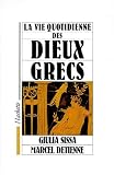 La vie quotidienne des dieux grecs