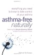 AsthmaFree Naturally Everything You Need to Know to