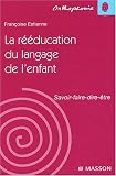 La rééducation du langage de l enfant