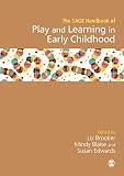 The SAGE handbook of play and learning in early childhood