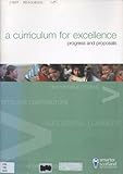 A curriculum for excellence : progress and proposals : a paper from the Curriculum Review Programme Board