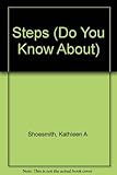 Do you know about, steps?