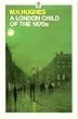 A London Child of the 1870s (Oxford Paperbacks)
