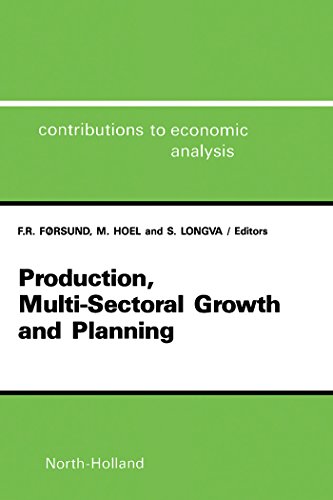 Production, Multi-Sectoral Growth and Planning: Essays in Memory of Leif Johansen (Contributions to Economic Analysis)