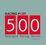500 strangest racing stories