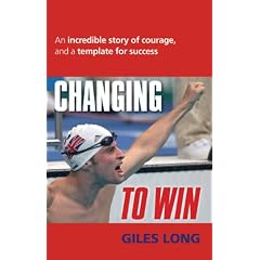 Changing to Win: An Incredible Story of Courage and a Template for Success