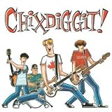 Chixdiggit by Chixdiggit!
