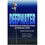 Deepwater Petroleum Exploration & Production: A Nontechnical Guide