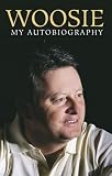 Review HarperCollinsWillow  / Woosie: My Autobiography